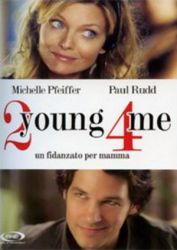 2 Young 4 Me-Un fidanzato per mamma (in DVD)